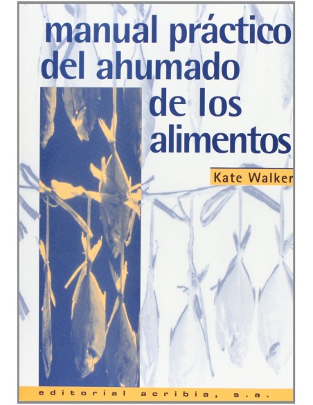 MANUAL PRACTICO DEL AHUMADO DE LOS ALIMENTOS