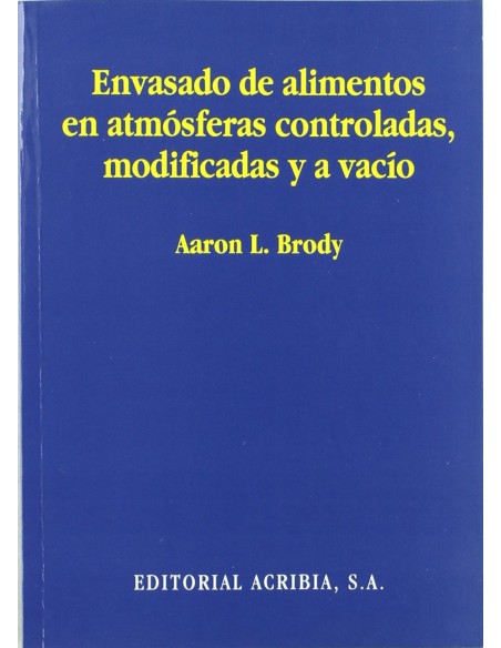 ENVASADO DE ALIMENTOS EN ATMOSFERAS CONTROLADAS MODIFICADAS A VACIO