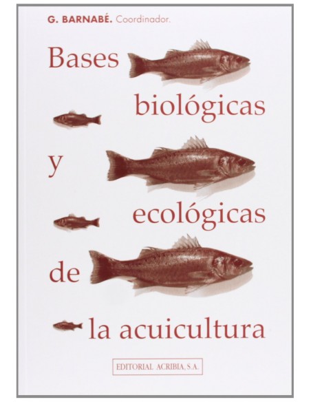 BASES BIOLOGICAS ECOLOGICAS DE LA ACUICULTURA