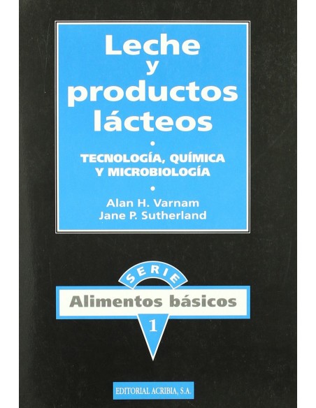 LECHE PRODUCTOS LACTEOS TECNOLOGIA QUIMICA MICROBIOLOGIA