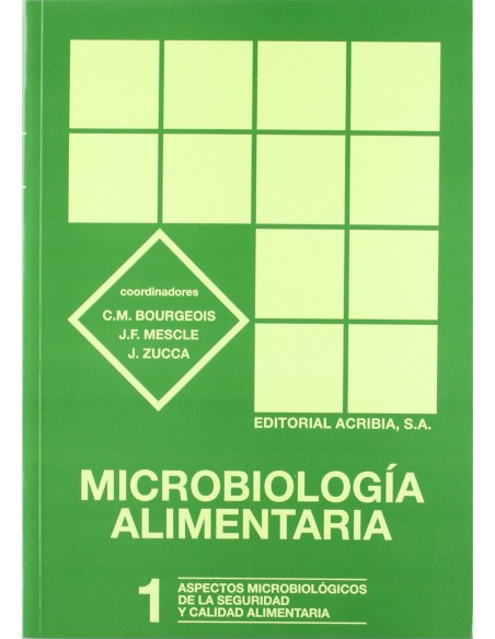 MICROBIOLOGIA ALIMENTARIA VOLUMEN 1 ASPECTOS MICROBIOLOGICOS DE LA SEGURIDAD CALIDAD ALIMENTARIA