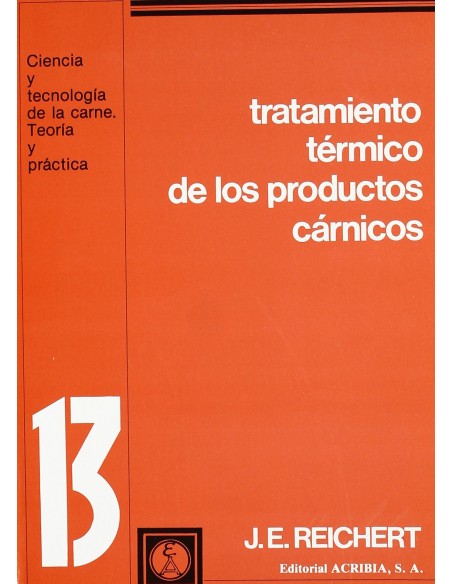 TRATAMIENTO TERMICO DE LOS PRODUCTOS CARNICOS FUNDAMENTOS DE LOS CALCULOS APLICACIONES