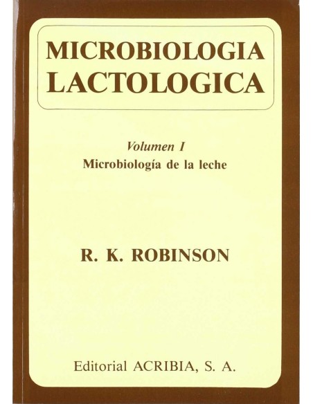 MICROBIOLOGIA LACTOLOGICA VOLUMEN I MICROBIOLOGIA DE LA LECHE