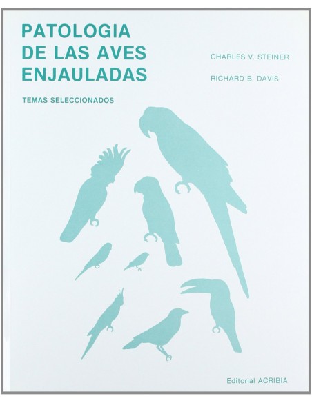 PATOLOGIA DE LAS AVES ENJAULADAS TEMAS SELECCIONADOS