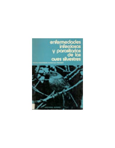 ENFERMEDADES INFECCIOSAS PARASITARIAS DE LAS AVES SILVESTRES