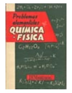 PROBLEMAS ELEMENTALES DE QUIMICA FISICA