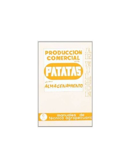 PRODUCCION COMERCIAL DE PATATAS SU ALMACENAMIENTO