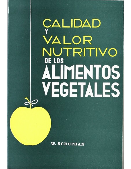 CALIDAD VALOR NUTRITIVO DE LOS ALIMENTOS VEGETALES