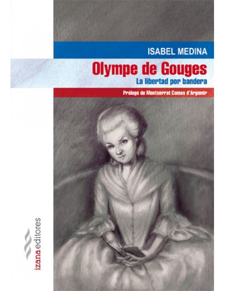 Olympe de gouges La libertad por bandera