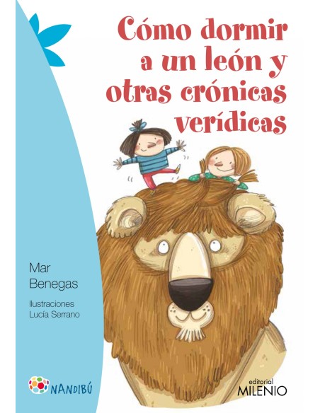 Como dormir a un leon y otras cronicas veridicas