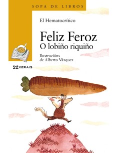 FELIZ FEROZ O LOBINO RIQUINO