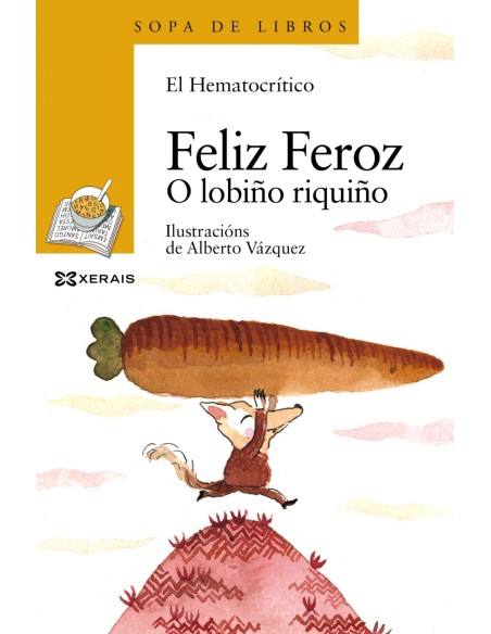 FELIZ FEROZ O LOBINO RIQUINO