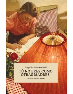 Tu no eres como otras madres