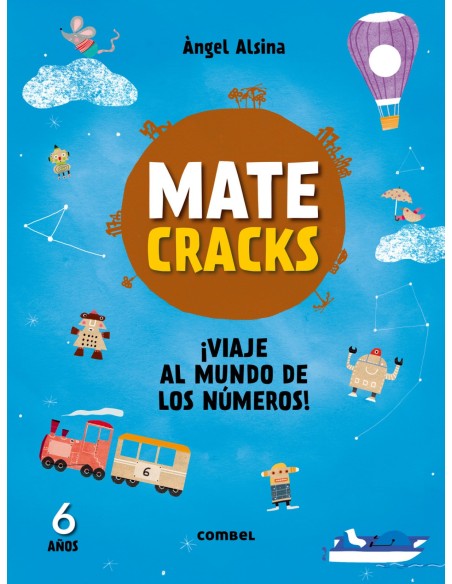 Matecracks 6 anos viaje al mundo de los numeros