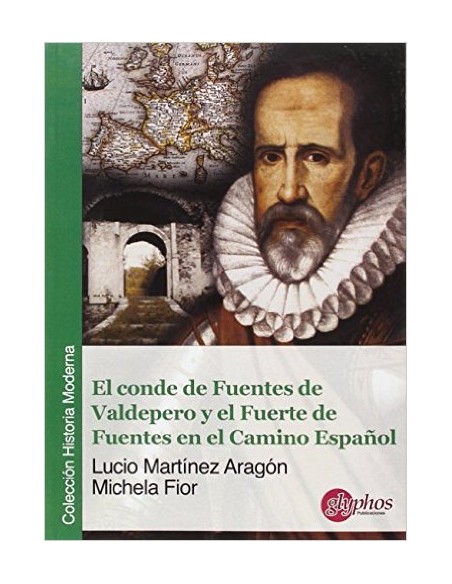 El Conde de Fuentes de Valdepero y el Fuerte de Fuentes en el Camino Espanol