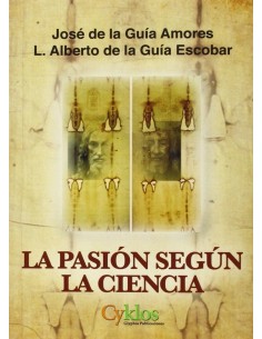 La Pasion segun la Ciencia
