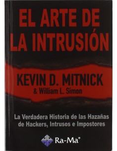 ARTE DE LA INTRUSION LA VERDADERA HISTORIA HAZANAS