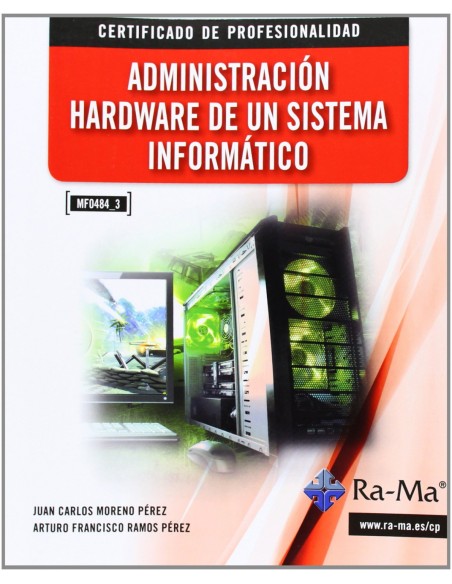 ADMINISTRACION HARDWARE SISTEMA INFORMATICO MF04843