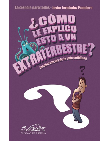 Como le explico esto a un extraterrestre