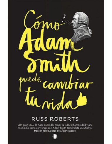 Como Adam Smith puede cambiar tu vida