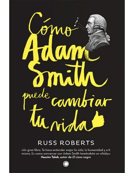 Como Adam Smith puede cambiar tu vida