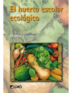El huerto escolar ecologico