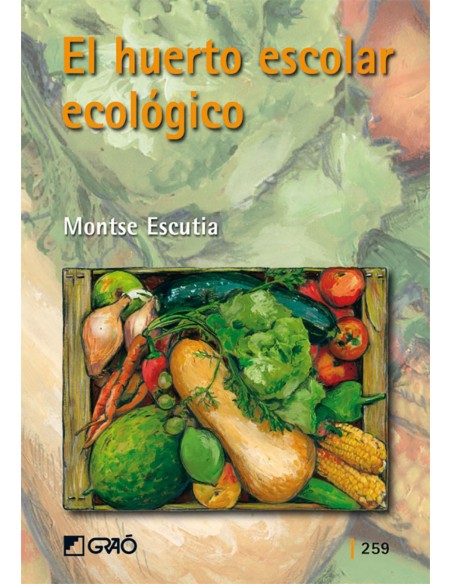 El huerto escolar ecologico