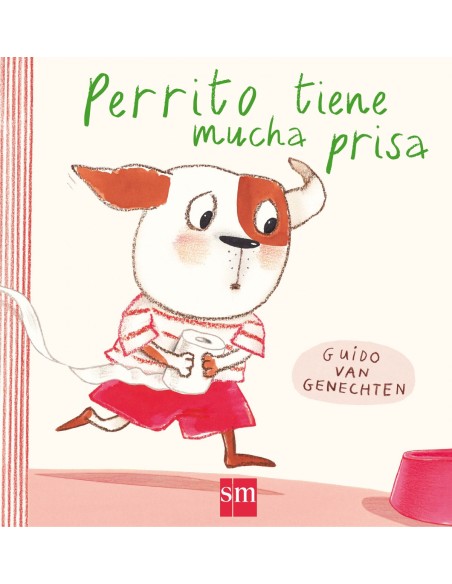 Perrito tiene mucha prisa Perrito tiene mucha prisa