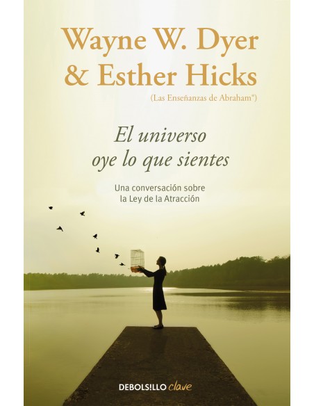 El universo oye lo que sientes