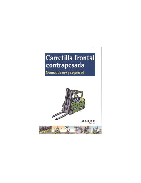 Carretilla frontal contrapesadaNormas de uso y seguridad
