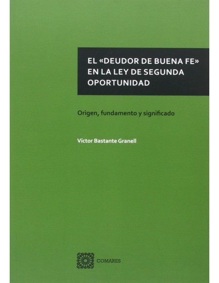 El deudor de buena fe en la ley de segunda oportunidad