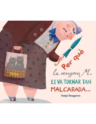 Per Que La Senyora M Es Va Tornar Tan Ma