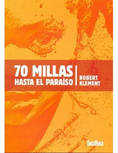 70 Millas Hasta El Paraiso