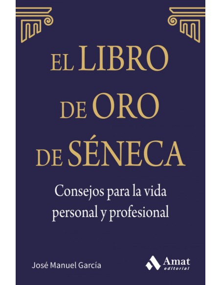 Libro De Oro De Seneca Consejos Para La