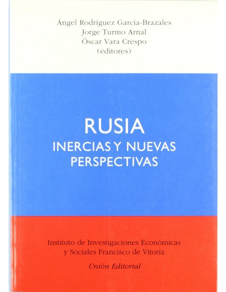 Rusia Inercias Y Nuevas Perspectivas