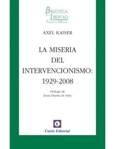 Miseria Del Intervencionismo 1929 2008