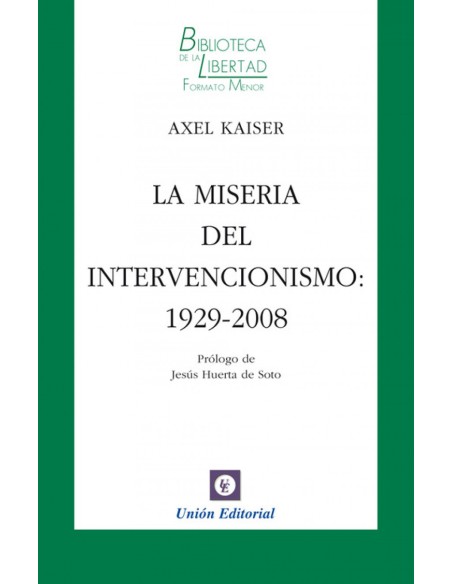 Miseria Del Intervencionismo 1929 2008