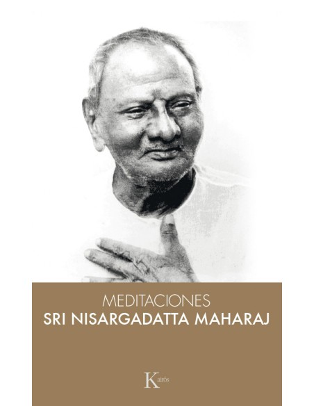 MEDITACIONES CON SRI NISARGADATTA MAHARAJ