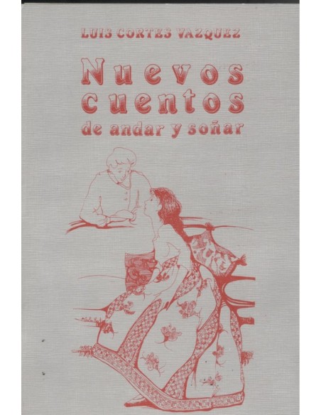 Nuevos cuentos de andar y sonar