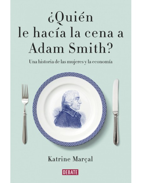 Quien le hacia la cena a Adam Smith