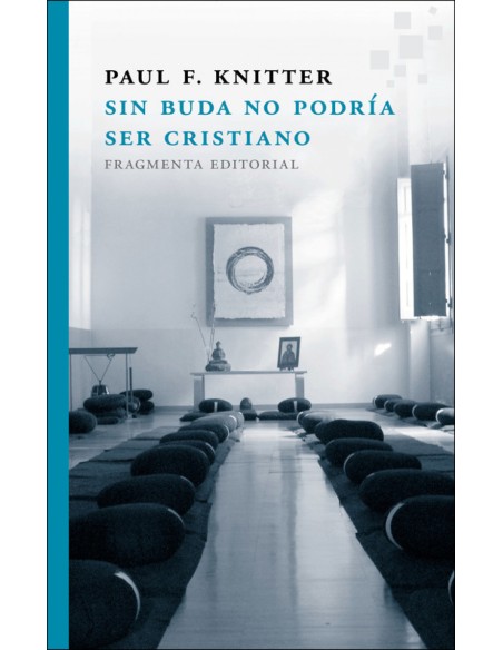 SIN BUDA NO PODRIA SER CRISTIANO