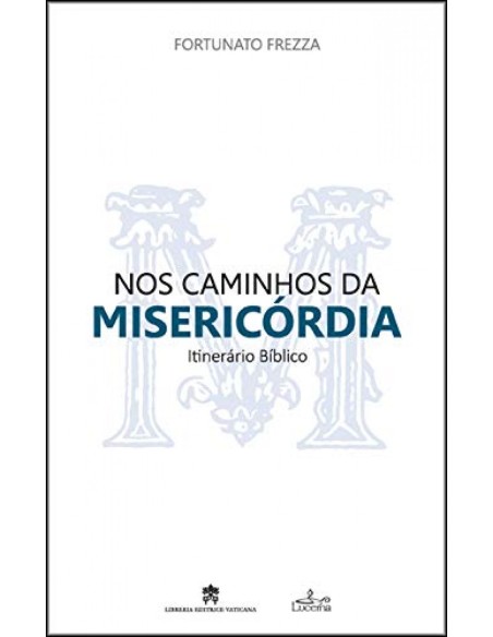 Nos Caminhos da Misericordia Itinerario Bblico