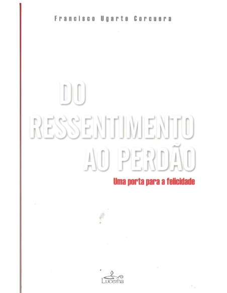 Do Ressentimento ao Perdao