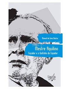 Mestre Aquilino Cacador e a Gaitinha do Capador