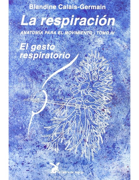 La respiracion Anatomia para el movimiento Tomo IV