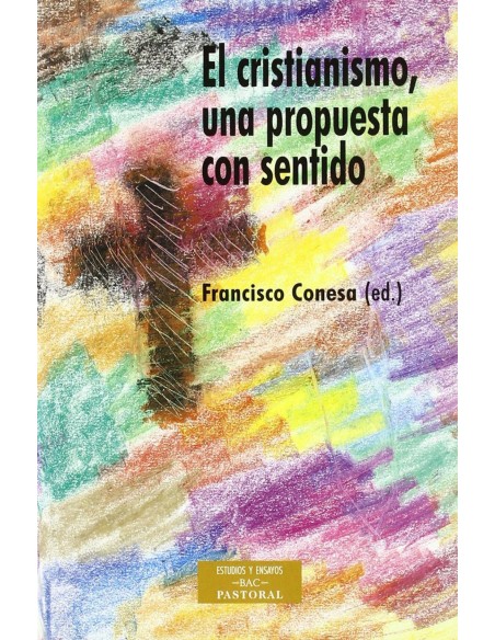 El cristianismo una propuesta con sentido