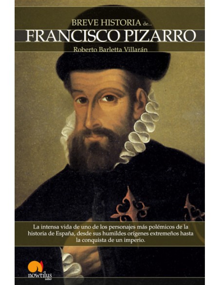 Breve historia de Francisco Pizarro