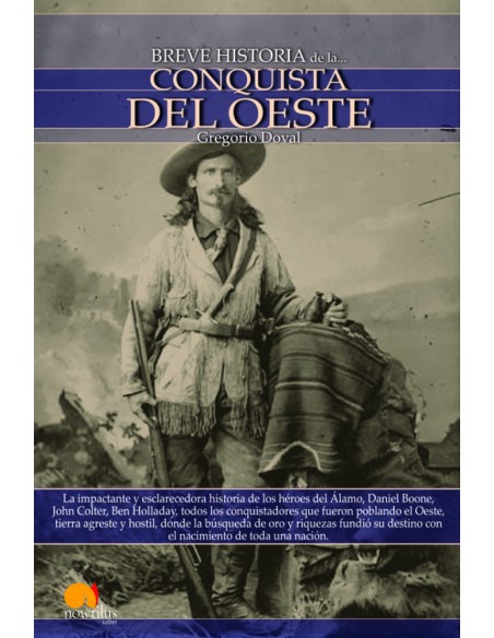 Breve historia de la conquista del Oeste