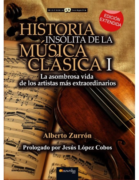 Historia insolita de la musica clasica I