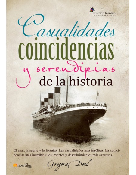 Casualidades coincidencias y serendipias de la historia